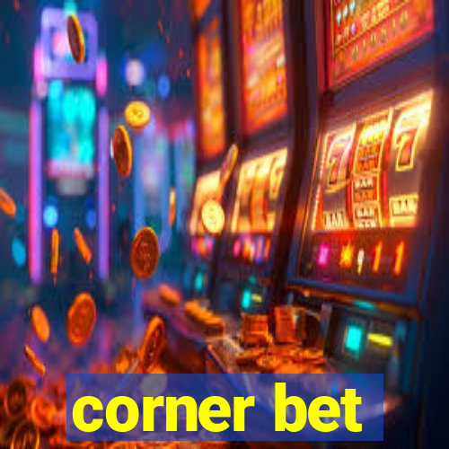 corner bet